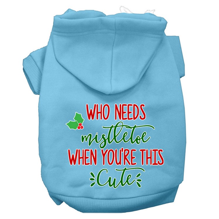 Who Needs Mistletoe Screen Print Dog Hoodie Baby Blue XL